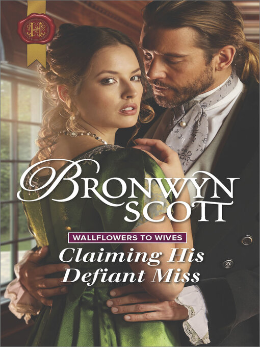 Title details for Claiming His Defiant Miss by Bronwyn Scott - Available